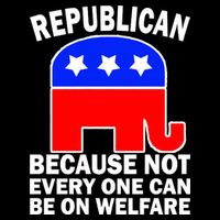Republican Because Not Every One Can Be On Welfare Backpack