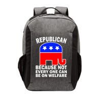 Republican Because Not Every One Can Be On Welfare Vector Backpack