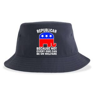 Republican Because Not Every One Can Be On Welfare Sustainable Bucket Hat