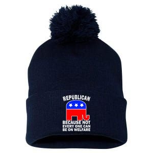 Republican Because Not Every One Can Be On Welfare Pom Pom 12in Knit Beanie