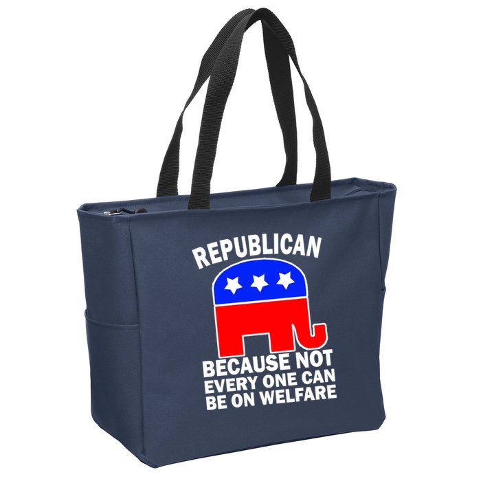 Republican Because Not Every One Can Be On Welfare Zip Tote Bag