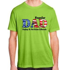 Republican Dad Just A Regular Dad Trying To Not Raise Liberals Adult ChromaSoft Performance T-Shirt