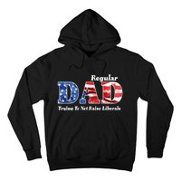 Republican Dad Just A Regular Dad Trying To Not Raise Liberals Hoodie