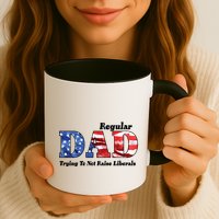 Republican Dad Just A Regular Dad Trying To Not Raise Liberals Mug
