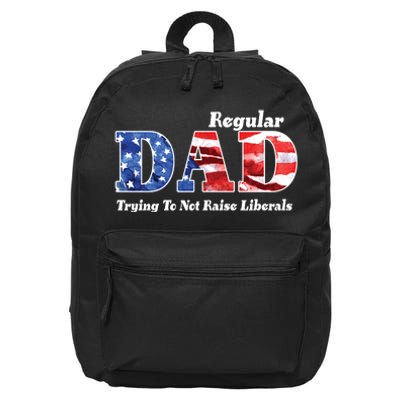 Republican Dad Just A Regular Dad Trying To Not Raise Liberals 16 in Basic Backpack