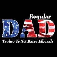 Republican Dad Just A Regular Dad Trying To Not Raise Liberals 16 in Basic Backpack