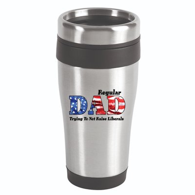 Republican Dad Just A Regular Dad Trying To Not Raise Liberals 16oz Travel Tumbler