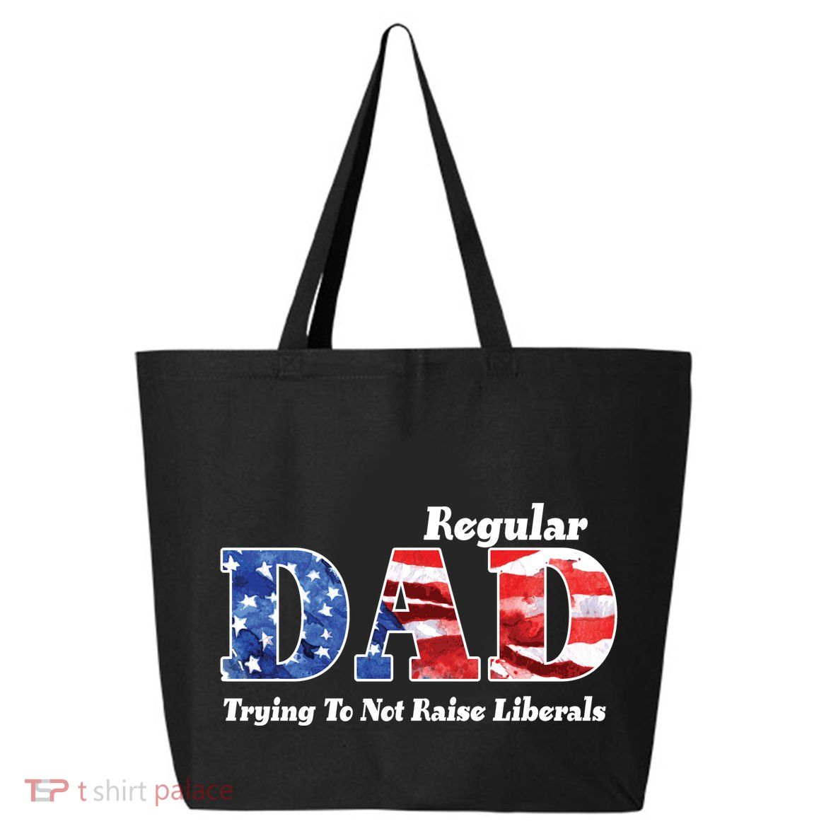 Republican Dad Just A Regular Dad Trying To Not Raise Liberals 25L Jumbo Tote
