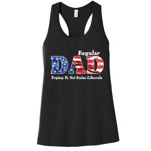 Republican Dad Just A Regular Dad Trying To Not Raise Liberals Women's Racerback Tank