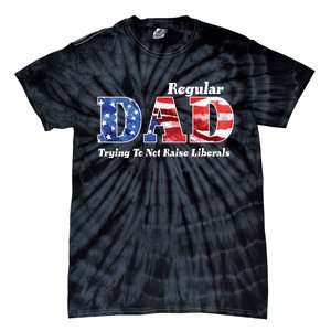 Republican Dad Just A Regular Dad Trying To Not Raise Liberals Tie-Dye T-Shirt