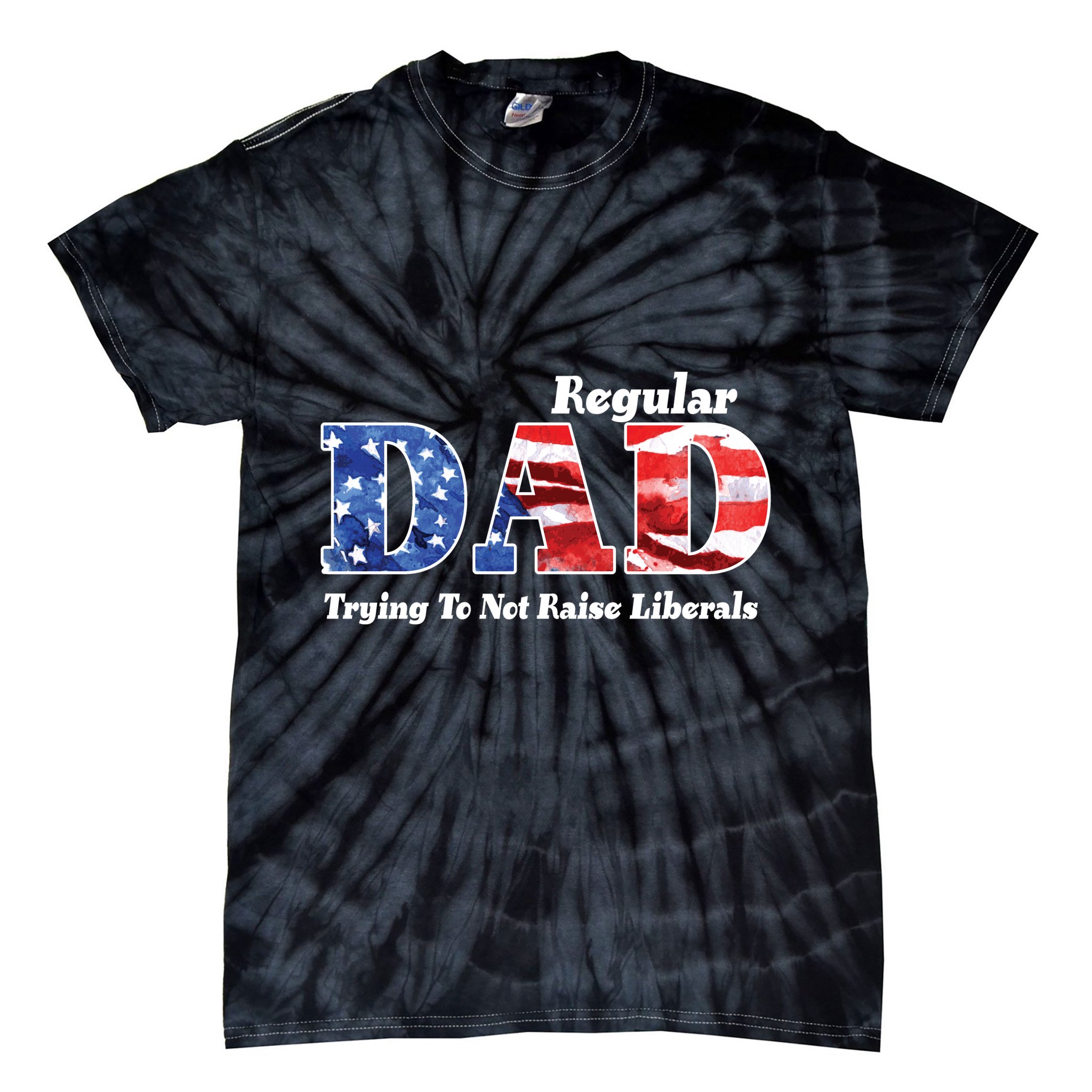 Republican Dad Just A Regular Dad Trying To Not Raise Liberals Tie-Dye T-Shirt