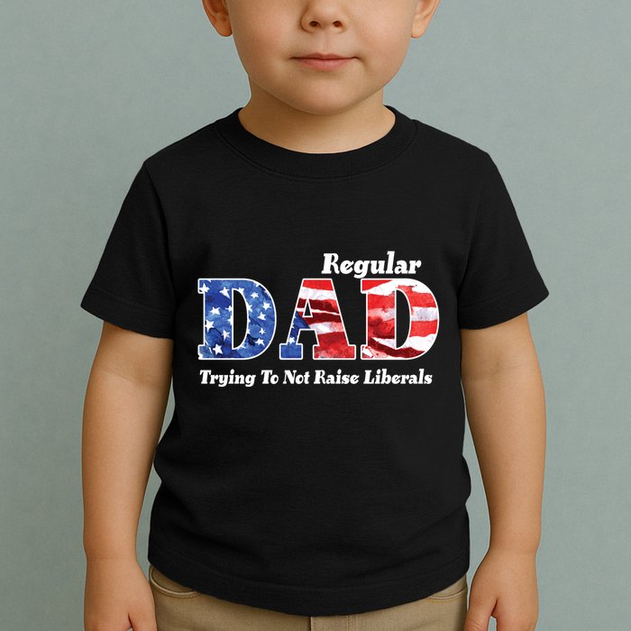 Republican Dad Just A Regular Dad Trying To Not Raise Liberals Toddler T-Shirt
