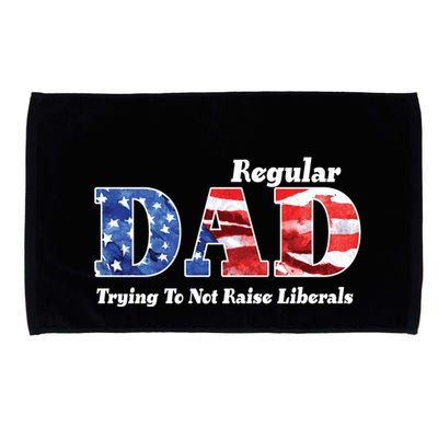 Republican Dad Just A Regular Dad Trying To Not Raise Liberals Microfiber Hand Towel