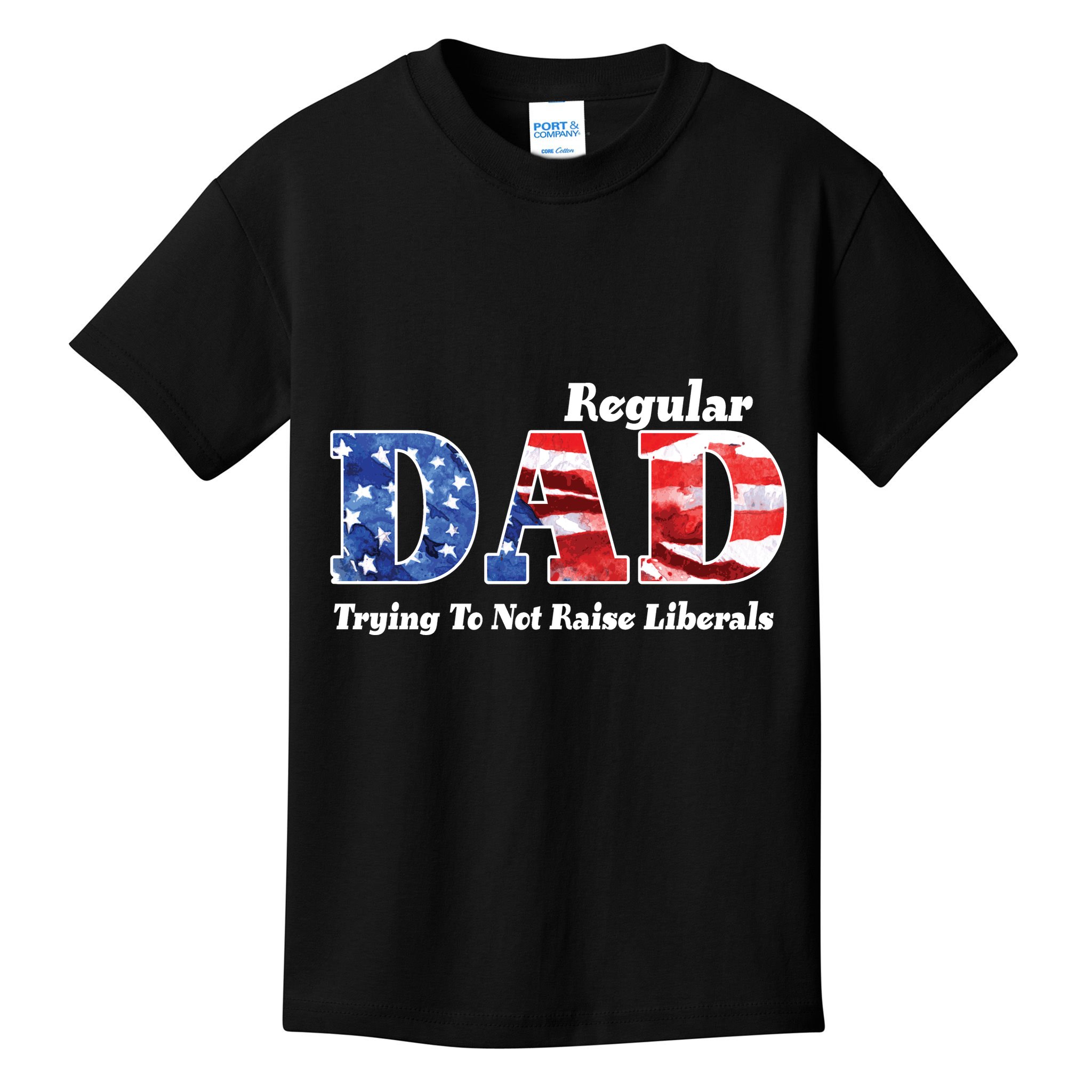 Republican Dad Just A Regular Dad Trying To Not Raise Liberals Kids T-Shirt