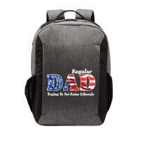Republican Dad Just A Regular Dad Trying To Not Raise Liberals Vector Backpack