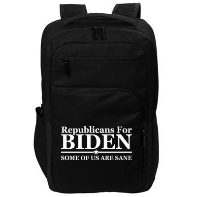 Republicans For Biden Some Of Us Are Sane Impact Tech Backpack