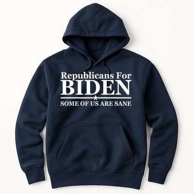 Republicans For Biden Some Of Us Are Sane Hoodie
