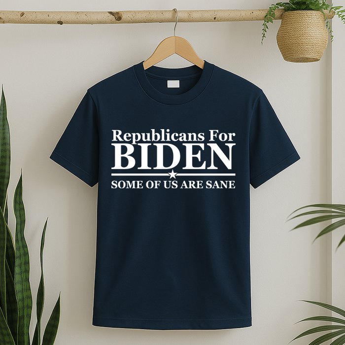 Republicans For Biden Some Of Us Are Sane T-Shirt