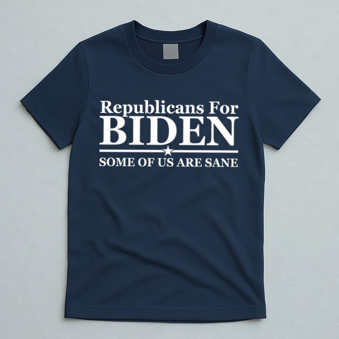 Republicans For Biden Some Of Us Are Sane T-Shirt