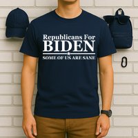 Republicans For Biden Some Of Us Are Sane T-Shirt