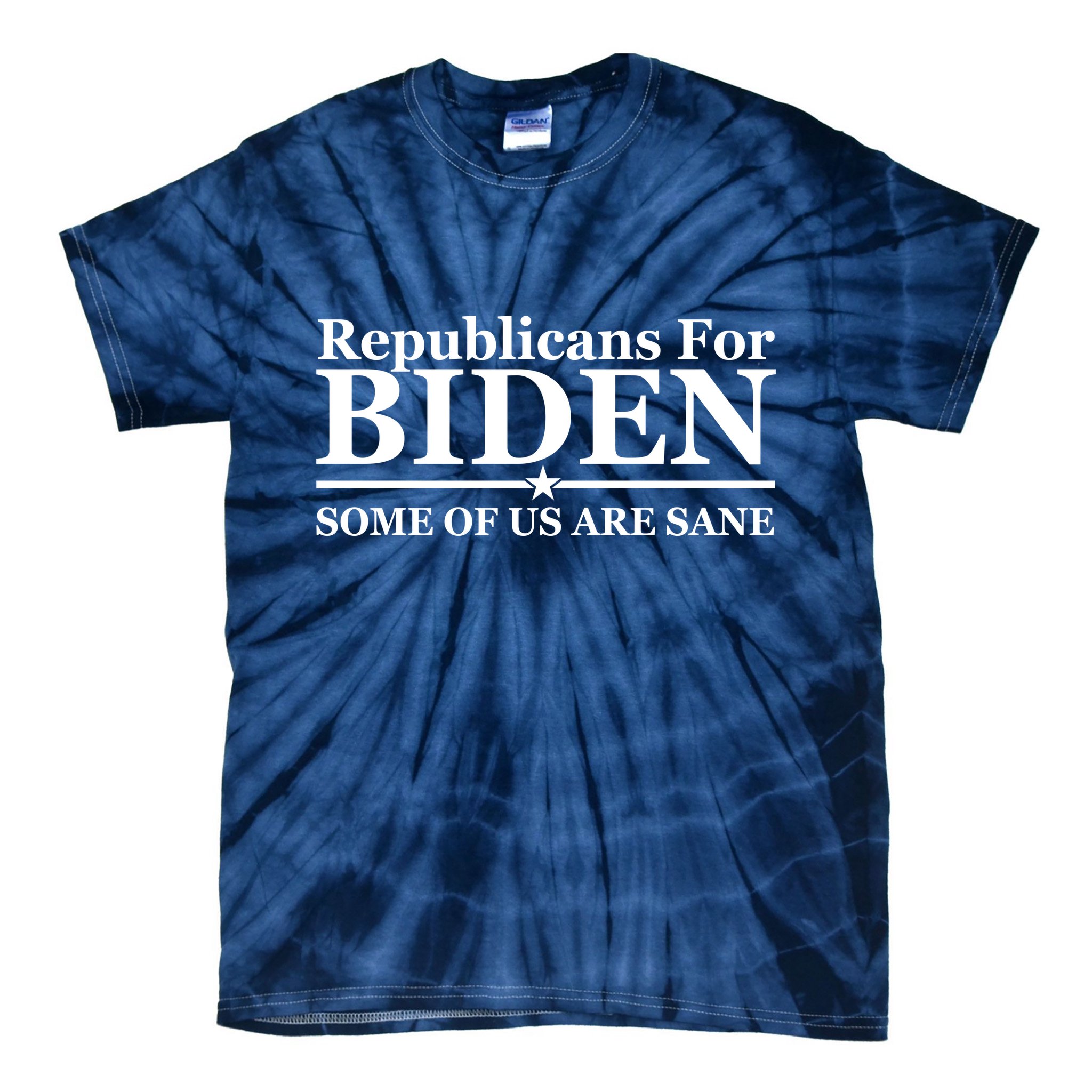 Republicans For Biden Some Of Us Are Sane Tie-Dye T-Shirt