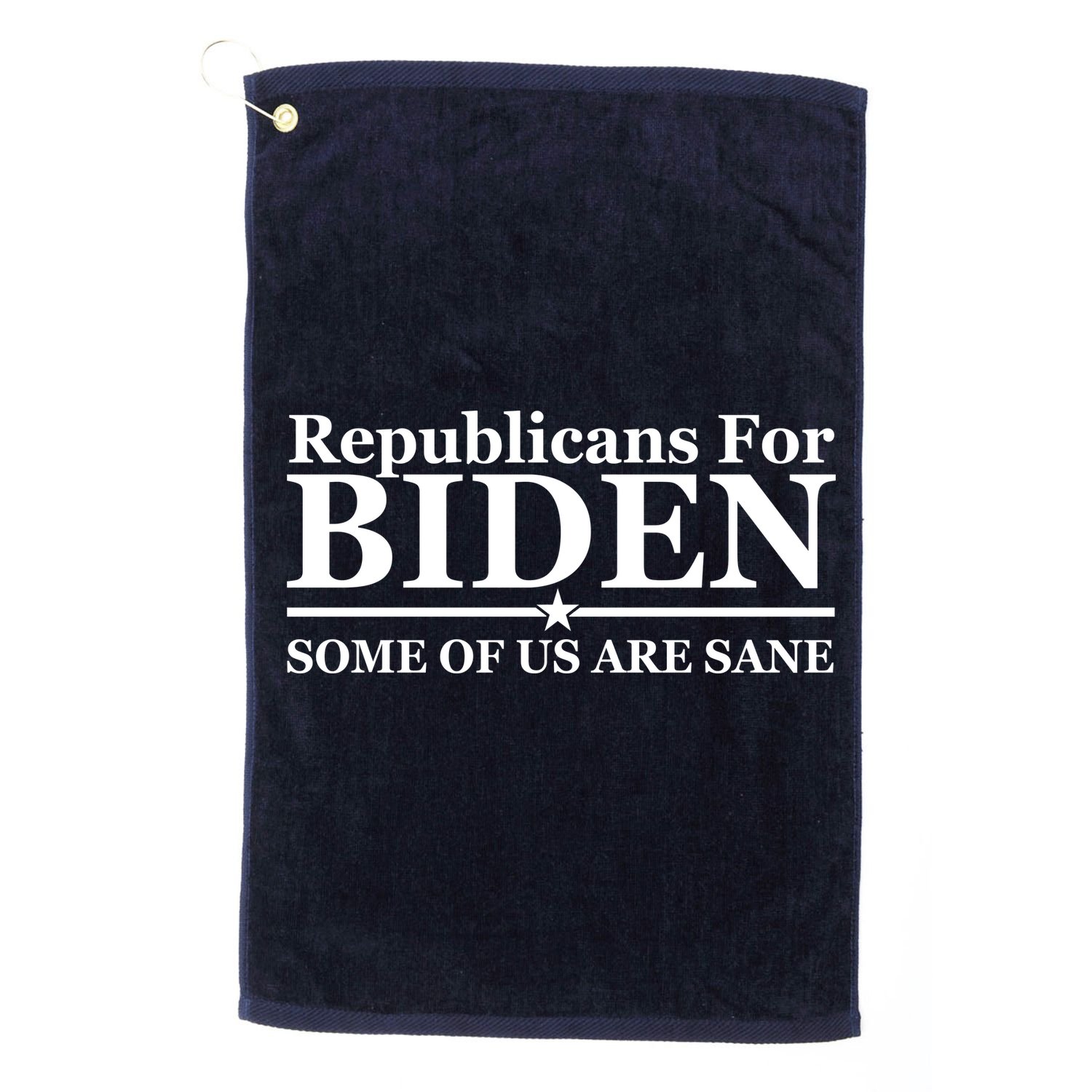 Republicans For Biden Some Of Us Are Sane Golf Towel