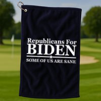 Republicans For Biden Some Of Us Are Sane Golf Towel