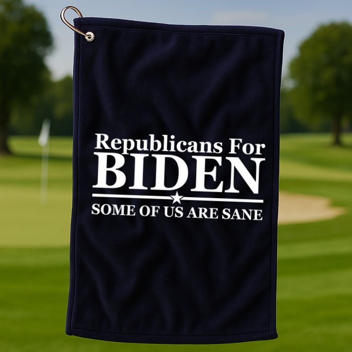 Republicans For Biden Some Of Us Are Sane Golf Towel
