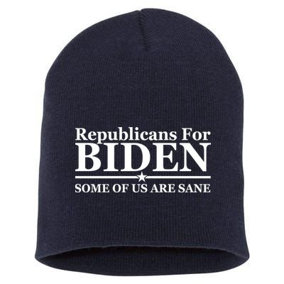 Republicans For Biden Some Of Us Are Sane Short Acrylic Beanie