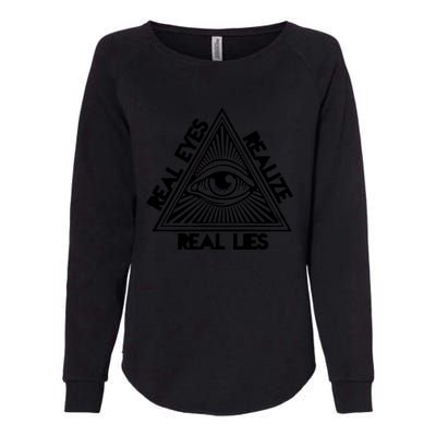 Real Eyes Realize Real Lies Truth Womens California Wash Sweatshirt