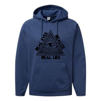 Real Eyes Realize Real Lies Truth Performance Fleece Hoodie