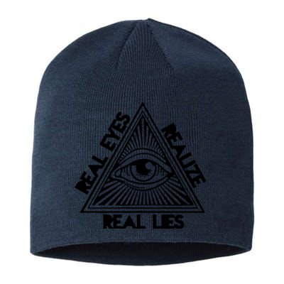 Real Eyes Realize Real Lies Truth Sustainable Beanie