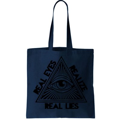 Real Eyes Realize Real Lies Truth Tote Bag