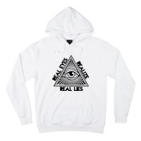 Real Eyes Realize Real Lies Truth Hoodie