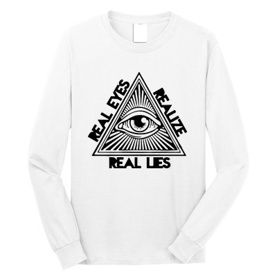 Real Eyes Realize Real Lies Truth Long Sleeve Shirt