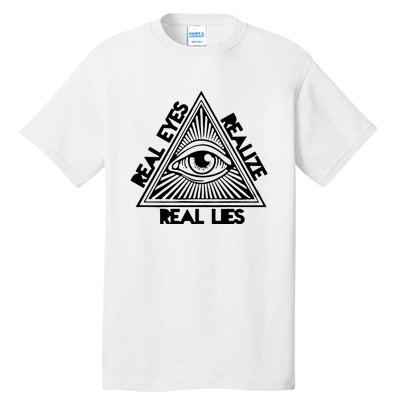 Real Eyes Realize Real Lies Truth Tall T-Shirt