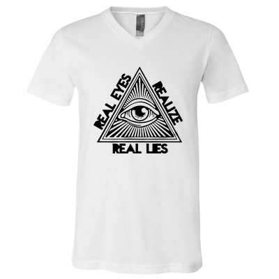 Real Eyes Realize Real Lies Truth V-Neck T-Shirt