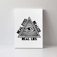 Real Eyes Realize Real Lies Truth Canvas