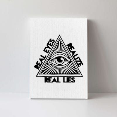 Real Eyes Realize Real Lies Truth Canvas