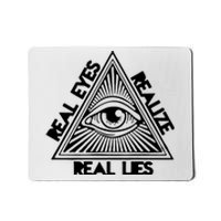 Real Eyes Realize Real Lies Truth Mousepad