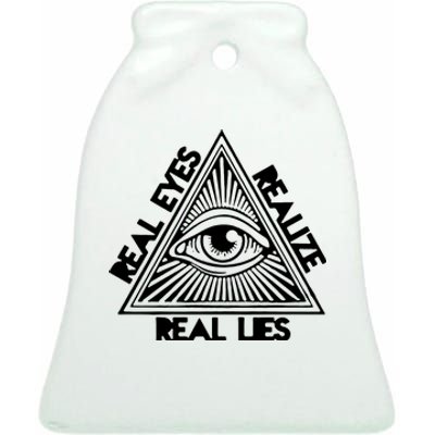 Real Eyes Realize Real Lies Truth Ceramic Bell Ornament