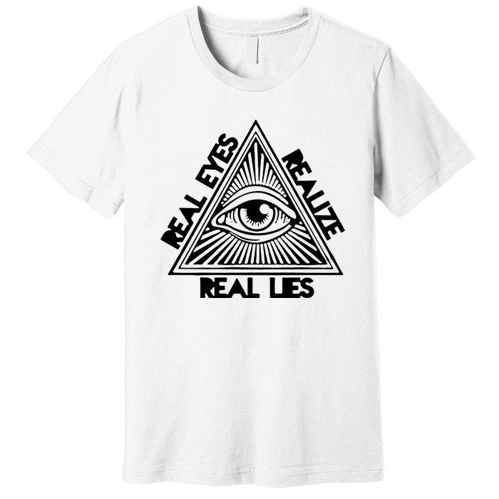 Real Eyes Realize Real Lies Truth Premium T-Shirt