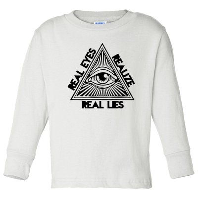 Real Eyes Realize Real Lies Truth Toddler Long Sleeve Shirt