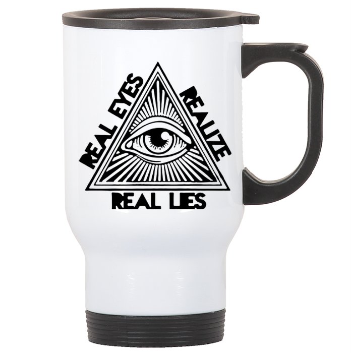 Real Eyes Realize Real Lies Truth Stainless Steel Travel Mug