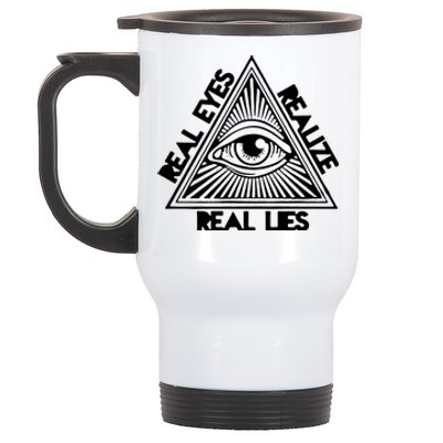 Real Eyes Realize Real Lies Truth Stainless Steel Travel Mug