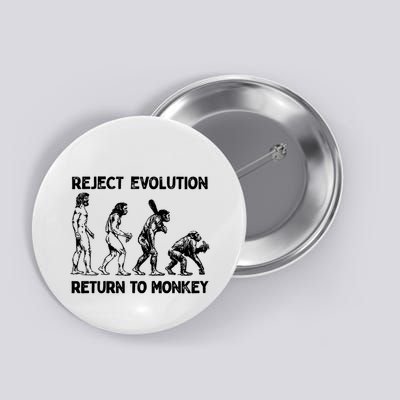 Reject Evolution Return To Monkey Button