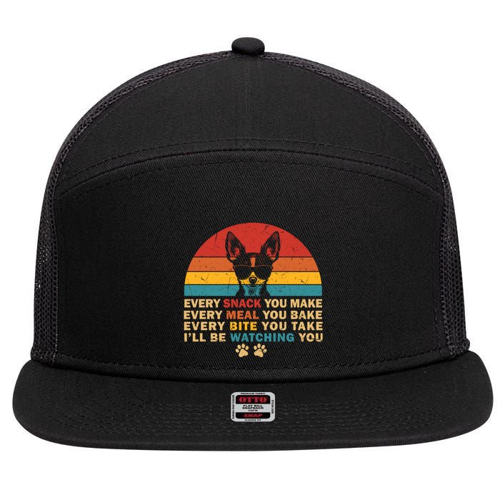 Retro Every Snack You Make Funny Chihuahua Dog Lover Owner Meaningful Gift 7 Panel Mesh Trucker Snapback Hat