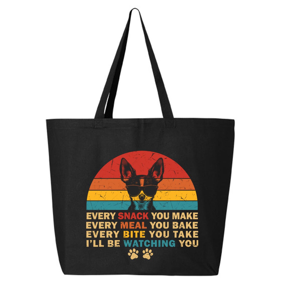 Retro Every Snack You Make Funny Chihuahua Dog Lover Owner Meaningful Gift 25L Jumbo Tote