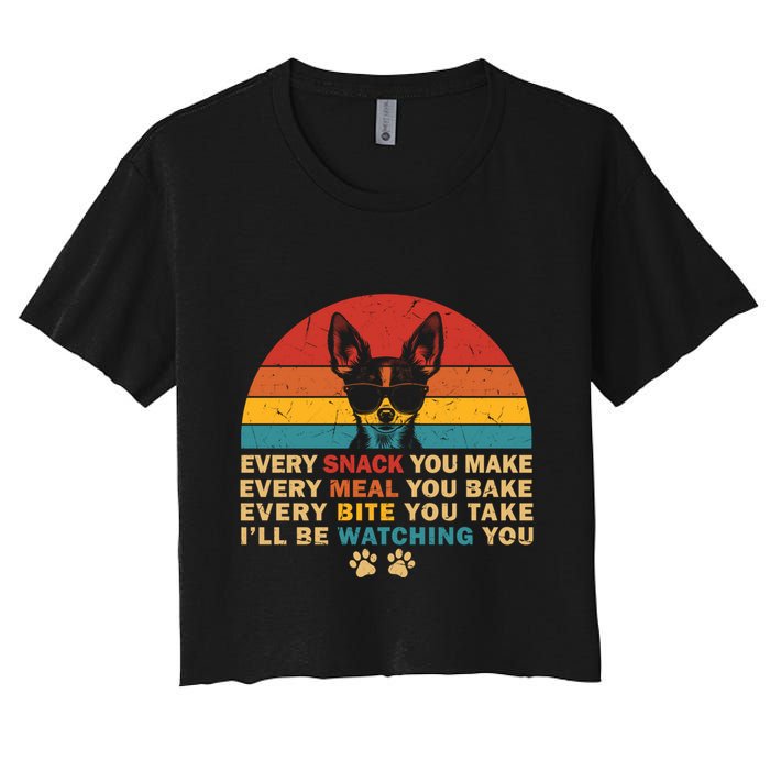 Retro Every Snack You Make Funny Chihuahua Dog Lover Owner Meaningful Gift Crop Top