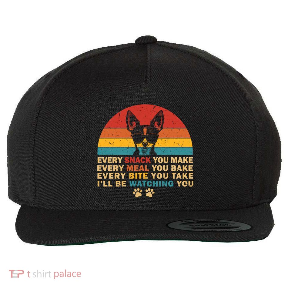 Retro Every Snack You Make Funny Chihuahua Dog Lover Owner Meaningful Gift Wool Snapback Cap